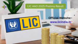 LIC AAO 2025 Prelims Result