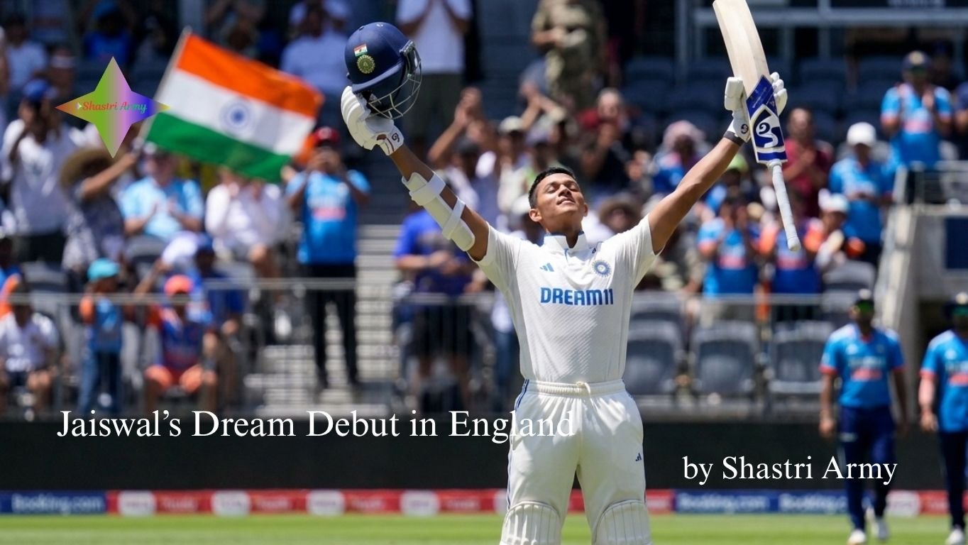 Jaiswal’s Dream Debut in England 2025