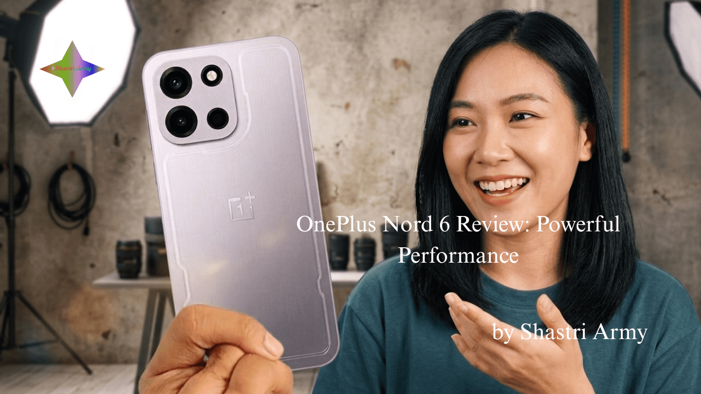 OnePlus Nord 6 Review: Powerful Performance,