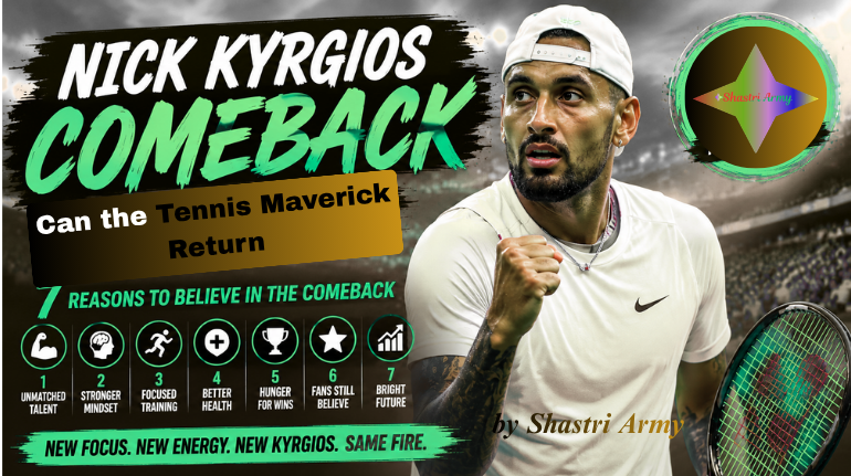 Nick Kyrgios Comeback: 7 Powerful Tennis Maverick